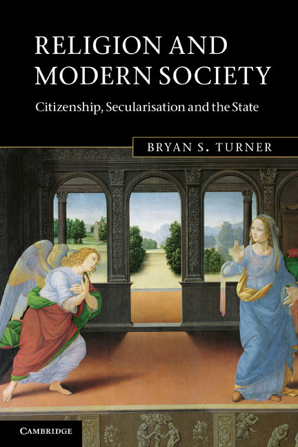 Religion and Modern Society; Citizenship, Secularisation and the State (Paperback) 9780521675321