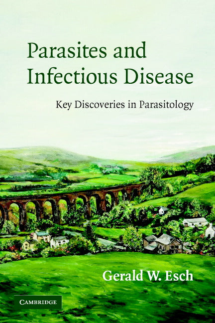 Parasites and Infectious Disease; Discovery by Serendipity and Otherwise (Paperback) 9780521675390