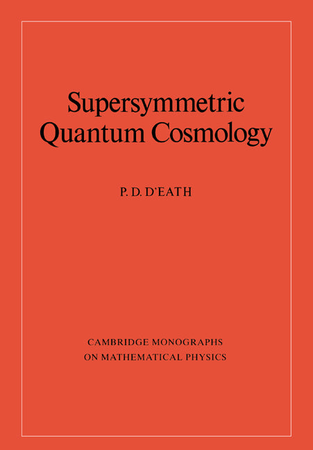 Supersymmetric Quantum Cosmology (Paperback) 9780521675628