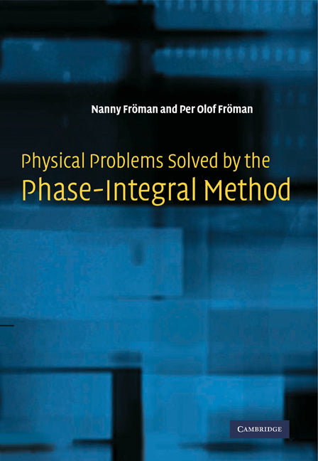 Physical Problems Solved by the Phase-Integral Method (Paperback) 9780521675765