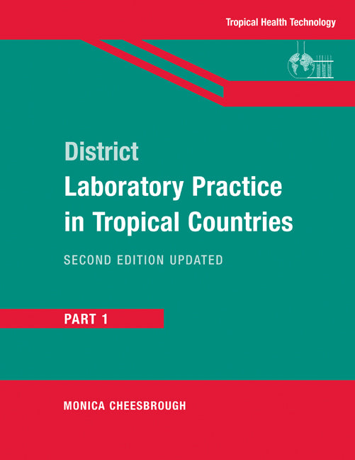 District Laboratory Practice in Tropical Countries, Part 1 (Paperback) 9780521676304