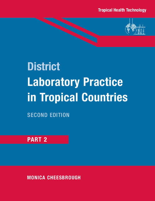 District Laboratory Practice in Tropical Countries, Part 2 (Paperback) 9780521676311