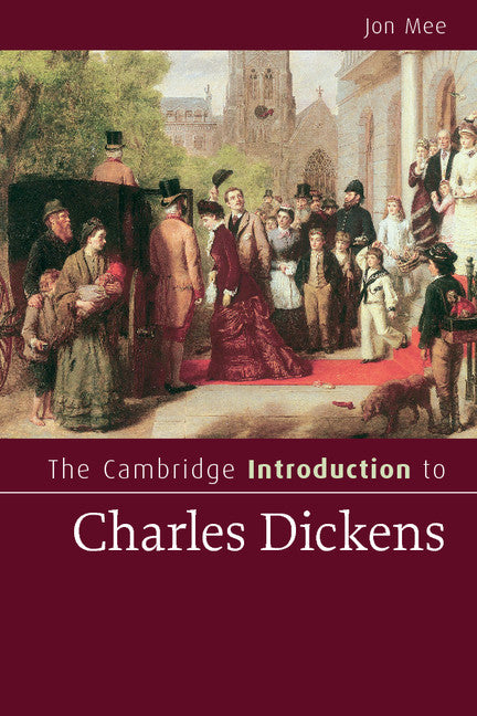 The Cambridge Introduction to Charles Dickens (Paperback) 9780521676342