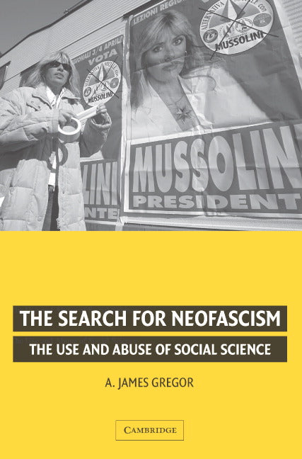 The Search for Neofascism; The Use and Abuse of Social Science (Paperback) 9780521676397
