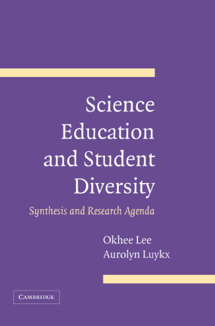 Science Education and Student Diversity; Synthesis and Research Agenda (Paperback) 9780521676878