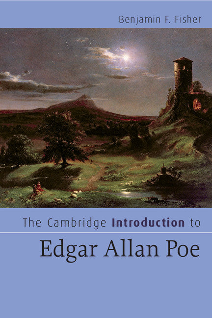 The Cambridge Introduction to Edgar Allan Poe (Paperback) 9780521676915