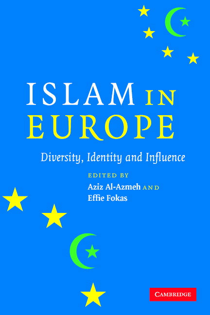 Islam in Europe; Diversity, Identity and Influence (Paperback) 9780521677516