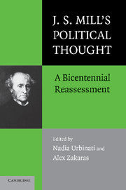 J.S. Mill's Political Thought; A Bicentennial Reassessment (Hardback) 9780521860208