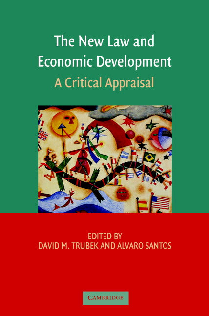 The New Law and Economic Development; A Critical Appraisal (Paperback) 9780521677578