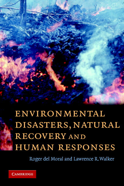 Environmental Disasters, Natural Recovery and Human Responses (Paperback) 9780521677660