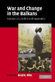 War and Change in the Balkans; Nationalism, Conflict and Cooperation (Hardback) 9780521860420