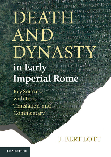 Death and Dynasty in Early Imperial Rome; Key Sources, with Text, Translation, and Commentary (Paperback) 9780521677783