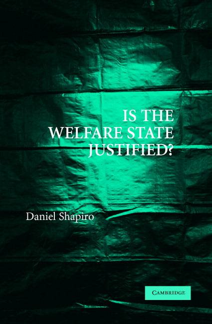 Is the Welfare State Justified? (Paperback) 9780521677936