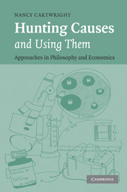 Hunting Causes and Using Them; Approaches in Philosophy and Economics (Hardback) 9780521860819