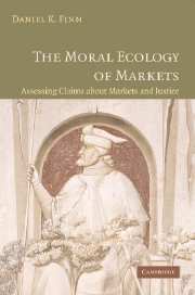 The Moral Ecology of Markets; Assessing Claims about Markets and Justice (Hardback) 9780521860826