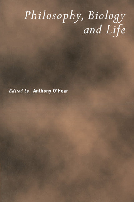 Philosophy, Biology and Life (Paperback) 9780521678452