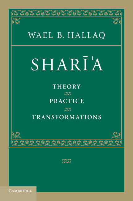 Shar?'a; Theory, Practice, Transformations (Paperback) 9780521678742