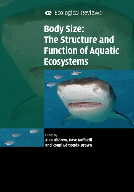 Body Size: The Structure and Function of Aquatic Ecosystems (Paperback) 9780521679671