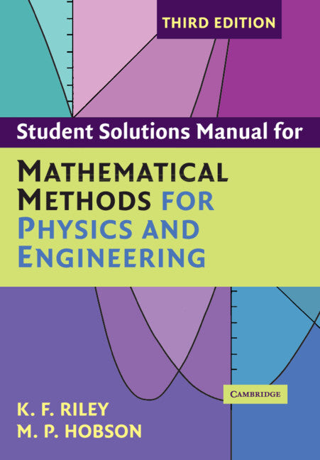 Student Solution Manual for Mathematical Methods for Physics and Engineering Third Edition (Paperback) 9780521679732