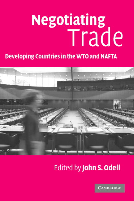 Negotiating Trade; Developing Countries in the WTO and NAFTA (Paperback) 9780521679787