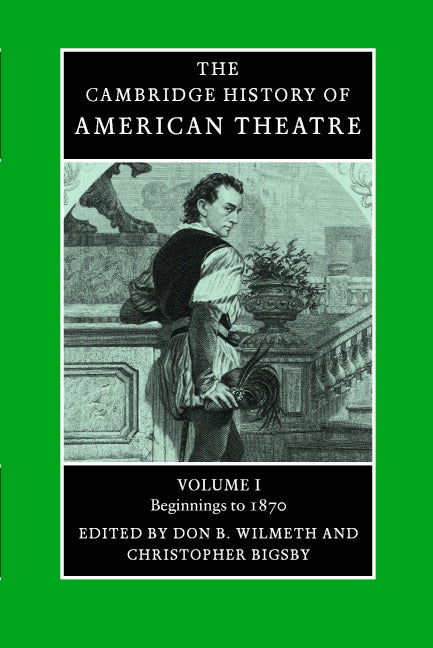 The Cambridge History of American Theatre (Paperback) 9780521679831