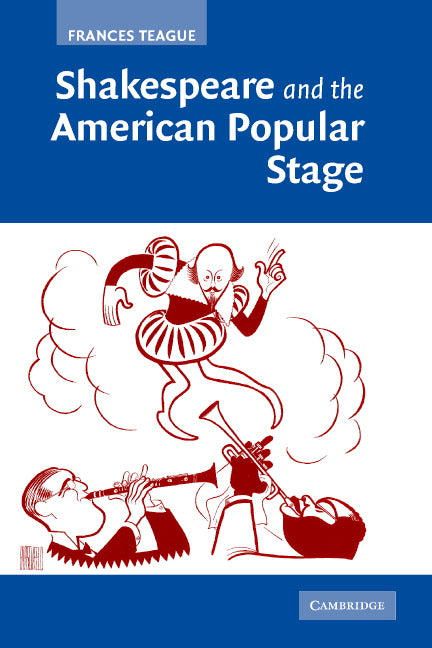 Shakespeare and the American Popular Stage (Paperback) 9780521679923
