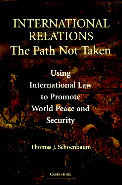 International Relations; The Path Not Taken (Paperback) 9780521681506