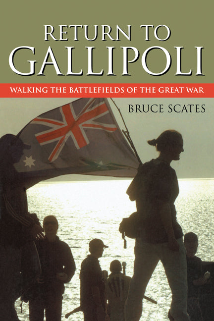 Return to Gallipoli; Walking the Battlefields of the Great War (Paperback) 9780521681513