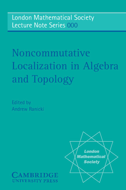 Noncommutative Localization in Algebra and Topology (Paperback) 9780521681605