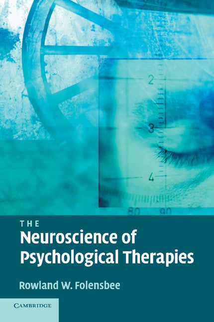 The Neuroscience of Psychological Therapies (Paperback) 9780521681889