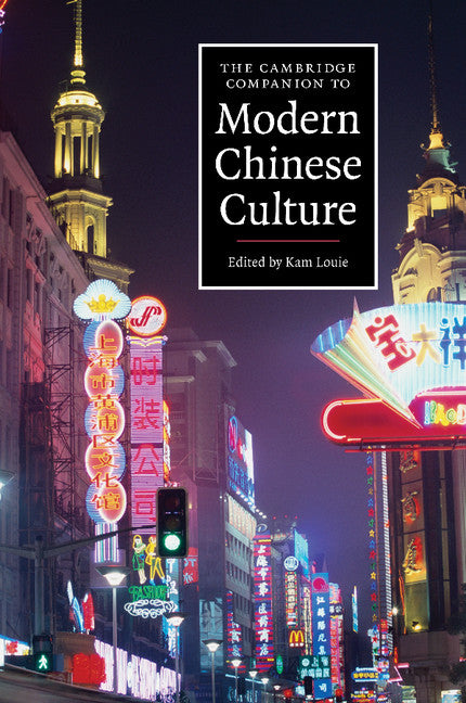 The Cambridge Companion to Modern Chinese Culture (Paperback) 9780521681902