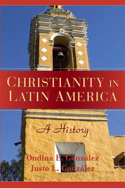 Christianity in Latin America; A History (Paperback) 9780521681926