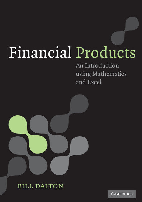 Financial Products; An Introduction Using Mathematics and Excel (Paperback) 9780521682220