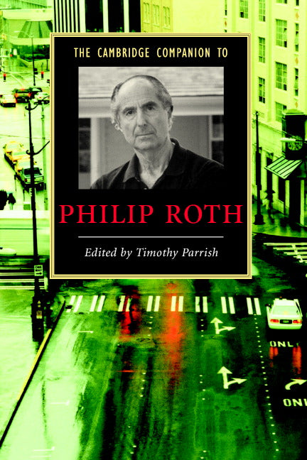 The Cambridge Companion to Philip Roth (Paperback) 9780521682930