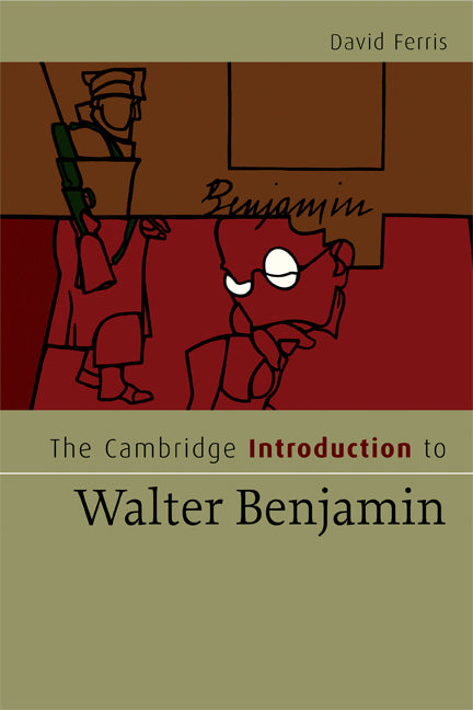 The Cambridge Introduction to Walter Benjamin (Paperback) 9780521683081