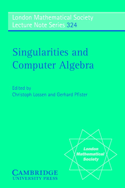 Singularities and Computer Algebra (Paperback) 9780521683098