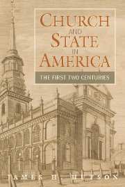 Church and State in America; The First Two Centuries (Hardback) 9780521864930