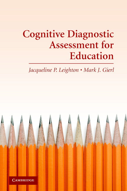 Cognitive Diagnostic Assessment for Education; Theory and Applications (Paperback) 9780521684217