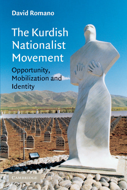 The Kurdish Nationalist Movement; Opportunity, Mobilization and Identity (Paperback) 9780521684262