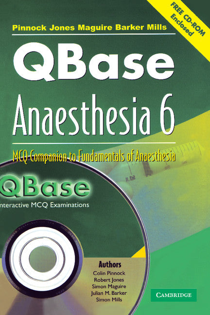 QBase Anaesthesia with CD-ROM: Volume 6, MCQ Companion to Fundamentals of Anaesthesia () 9780521685054