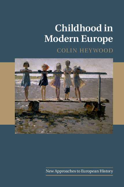 Childhood in Modern Europe (Paperback) 9780521685252