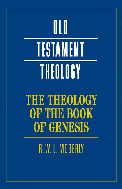 The Theology of the Book of Genesis (Paperback) 9780521685382