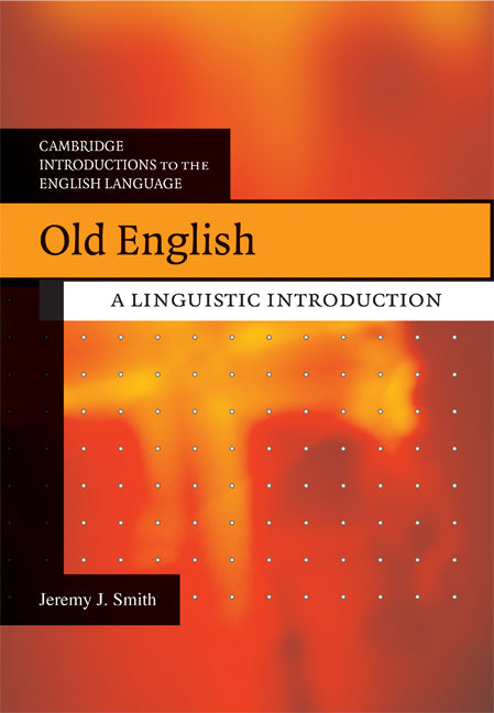 Old English; A Linguistic Introduction (Paperback) 9780521685696