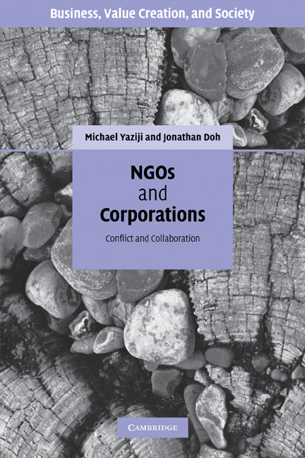 NGOs and Corporations; Conflict and Collaboration (Paperback) 9780521686013