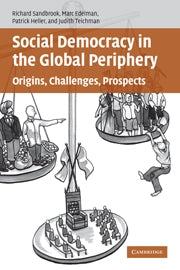 Social Democracy in the Global Periphery; Origins, Challenges, Prospects (Hardback) 9780521867030