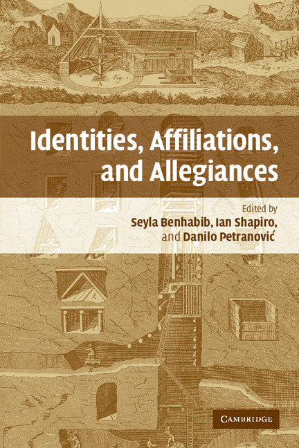 Identities, Affiliations, and Allegiances (Paperback) 9780521686938