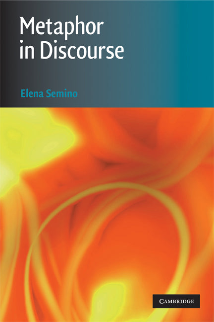 Metaphor in Discourse (Paperback) 9780521686969
