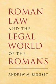 Roman Law and the Legal World of the Romans (Hardback) 9780521867511