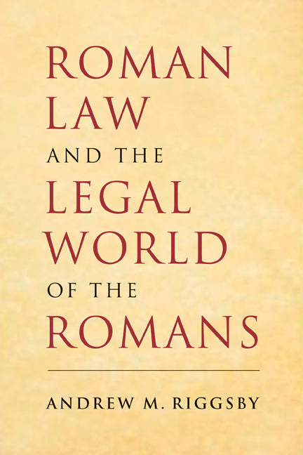 Roman Law and the Legal World of the Romans (Paperback) 9780521687119