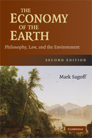 The Economy of the Earth; Philosophy, Law, and the Environment (Hardback) 9780521867559